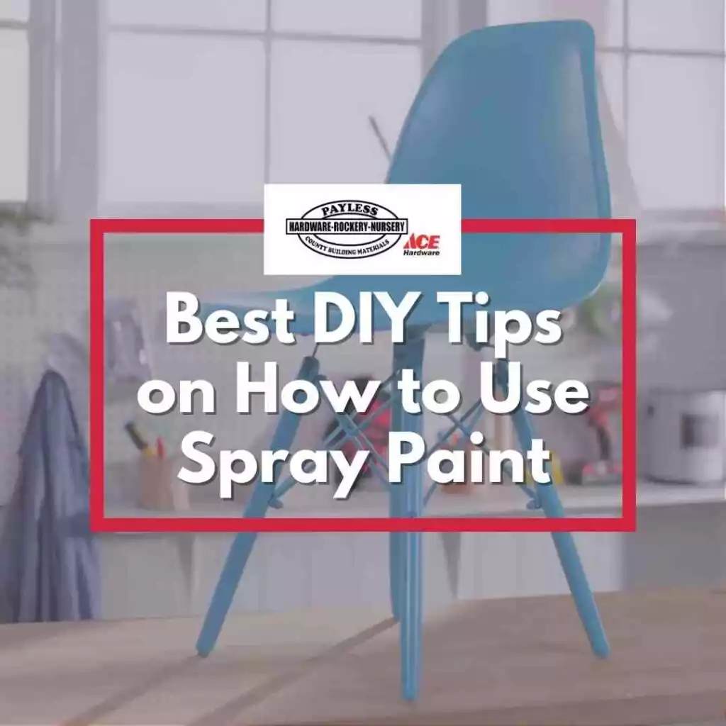 Tips For Using Spray Cans For DIY Home Improvement Projects 1 Tips for using spray cans for DIY home improvement projects